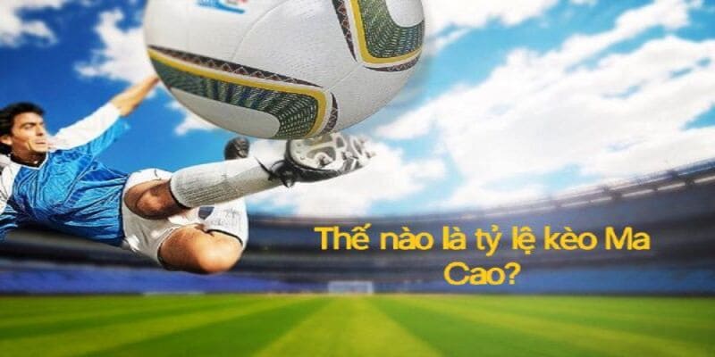 tỷ lệ kèo ma cao tỷ lệ kèo ma cao