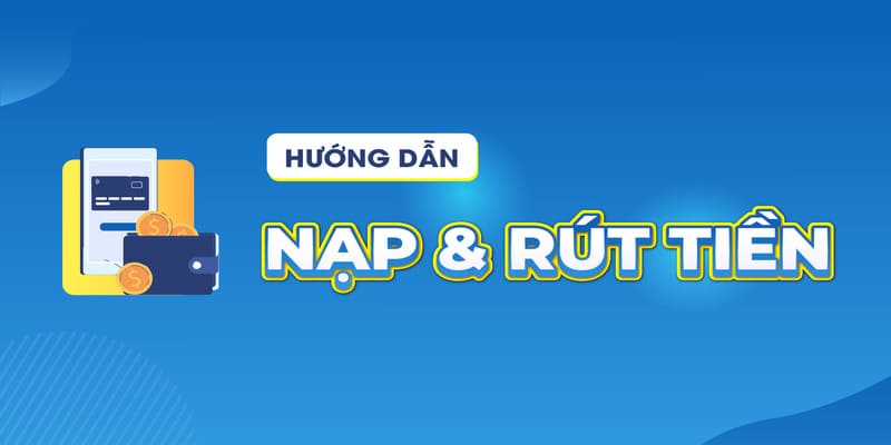 nạp rút tiền Tổng quan về dịch vụ nạp rút tiền tại Go88